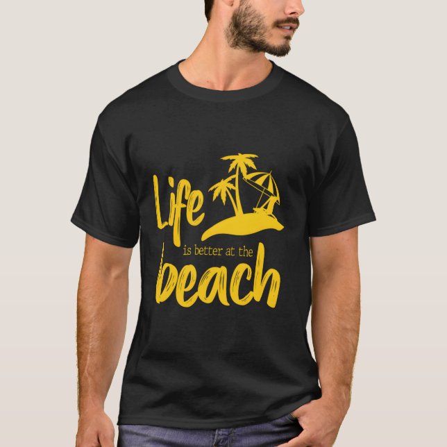 Livet är bättre vid stranden t shirt (Framsida)
