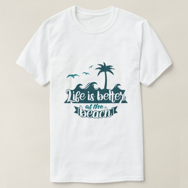 Livet är Bättre vid Stranden T Shirt (Design framsida)