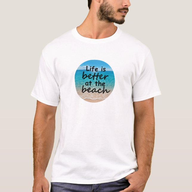 Livet är bättre vid stranden t shirt (Framsida)