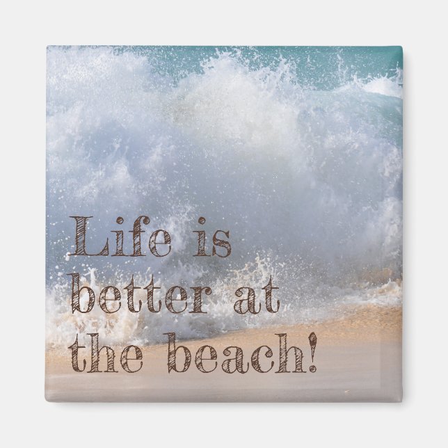 Livet är bättre vid stranden våg magnet (Framsidan)