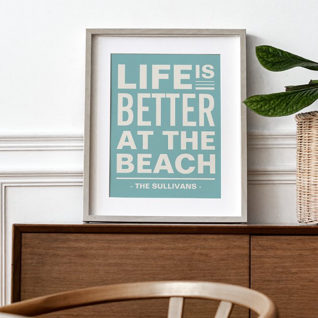 Livet är bättre vid utskriften av Beach-Personlige Poster (Skapare uppladdad)