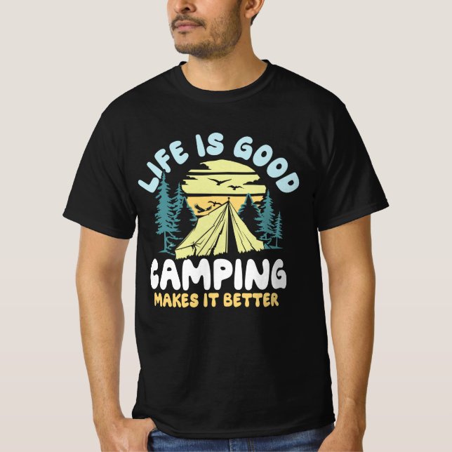 Livet är Bra Camping som gör det bättre T Shirt (Framsida)