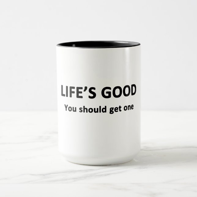 Livet är Bra.  Du borde få en. Mugg (Center)