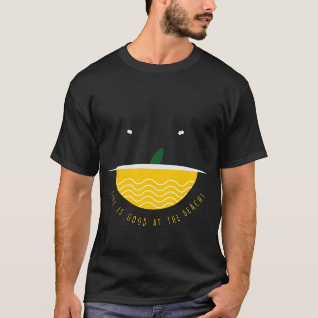 Livet är Bra i Beach T Shirt (Framsida)