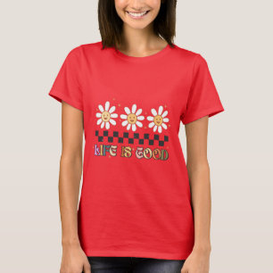 Livet är Bra-inspirerande,motiverande,positivt T Shirt