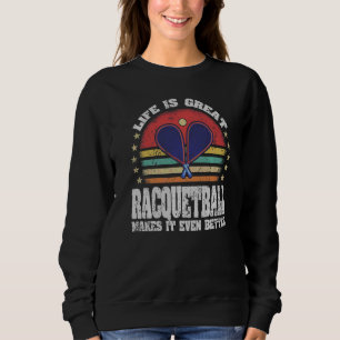 Livet är bra racquetball gör det bättre racquetb t shirt