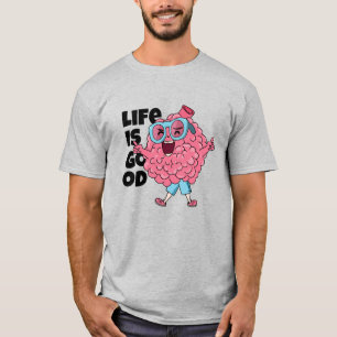 Livet är Bra Roligt Brain Character T-Shirt