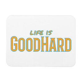 Livet är braHårt Magnet