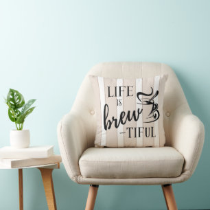 Livet är "Brew tiful Coffee Älskare Pillow" Kudde