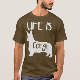 Livet är Corgi Hund älskare Pappa Mamma, Boy Girl T Shirt