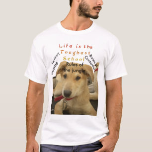 "Livet är den tuffaste Hund i skolan" T-shirt