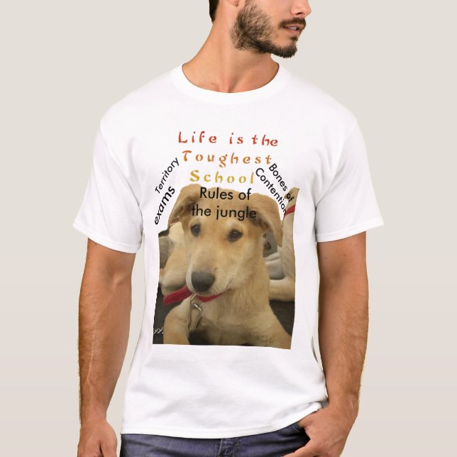 "Livet är den tuffaste Hund i skolan" T-shirt (Framsida)