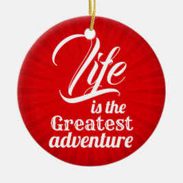 Livet är det Underbarare Äventyren Julgransprydnad Keramik