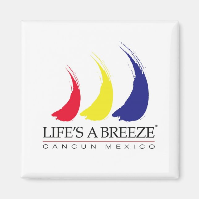 Livet är en Breeze®_Paint-the-Vind_Cancun Magnet (Framsidan)
