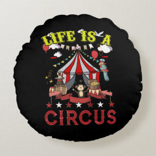 Livet är en circus Carnival Tält Funny Party Rund Kudde