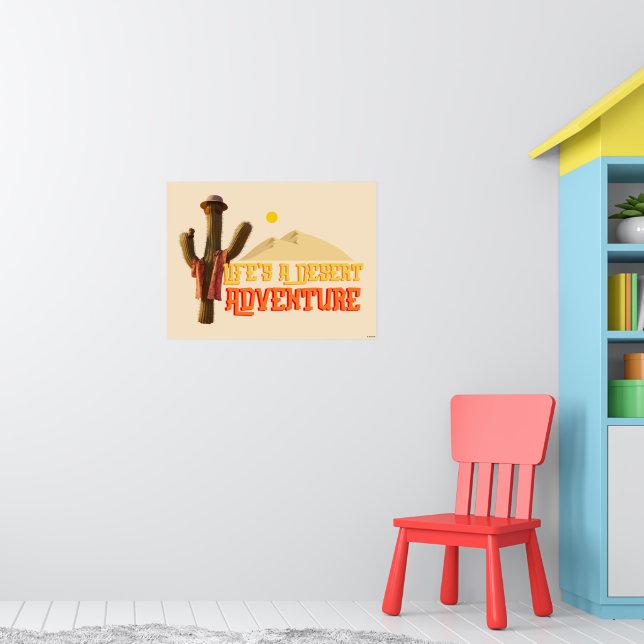 Livet är en Desert Äventyr Poster (Barnkammare 1)