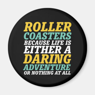 Livet är en drastisk Äventyr Rollercoaster Ride Magnet