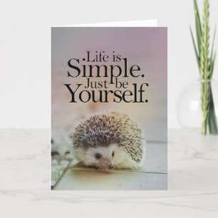 Livet är en enkel Cute Hedgehog-inspirationsoffert Kort