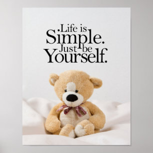 Livet är en enkel inspirationskälla för Nallen Poster