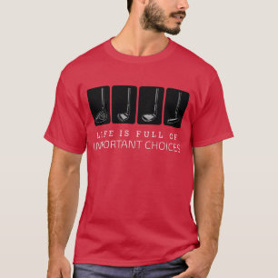 Livet är en Fullt av viktiga val, en bra Golf Gif T Shirt