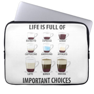 Livet är en Fullt av viktiga val - en fin kaffe Laptop Fodral