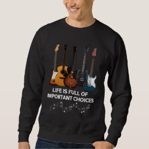 Livet är en Fullt av viktiga val, Guitar Älskare Lång Ärmad Tröja
