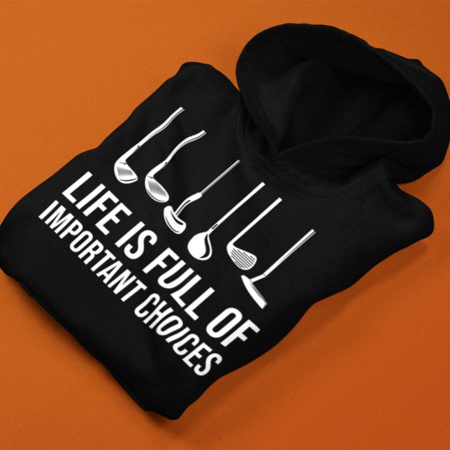 Livet är en Fullt med viktiga valmöjligheter, god  Hoodie (Life is Full Of Important Choices Golf Christmas Hoodie)