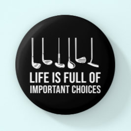 Livet är en Fullt med viktiga valmöjligheter, god Knapp