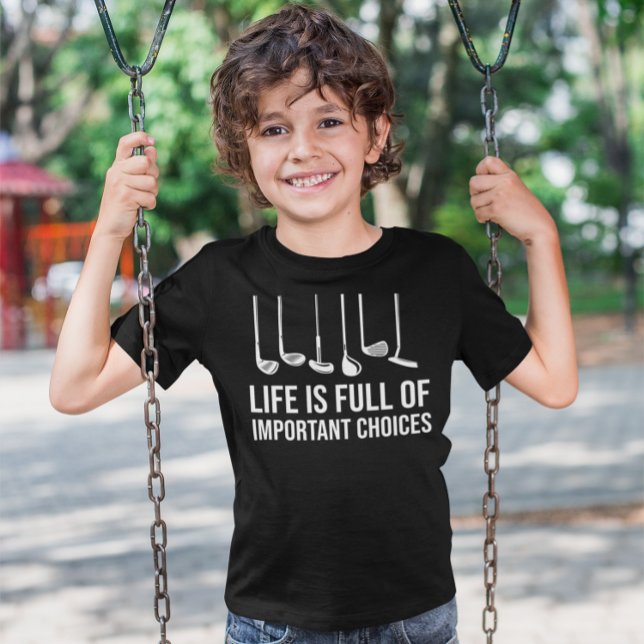 Livet är en Fullt med viktiga valmöjligheter, god  T Shirt (Life is Full Of Important Choices Golf Christmas Kids T-Shirt)