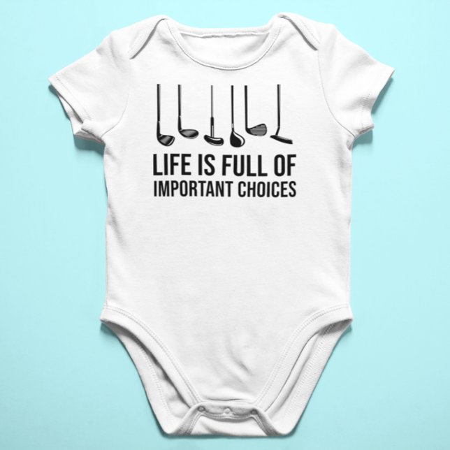 Livet är en Fullt med viktiga valmöjligheter, god  T Shirt (Life is Full Of Important Choices Golf Christmas Baby Bodysuit)
