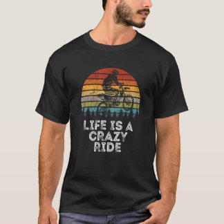 Livet är en galen Ride Dirt Bike Rider Offroad Bik T Shirt