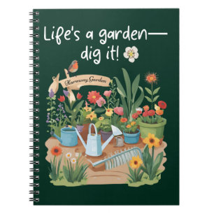 Livet är en Garden - Gräv det! Anteckningsbok