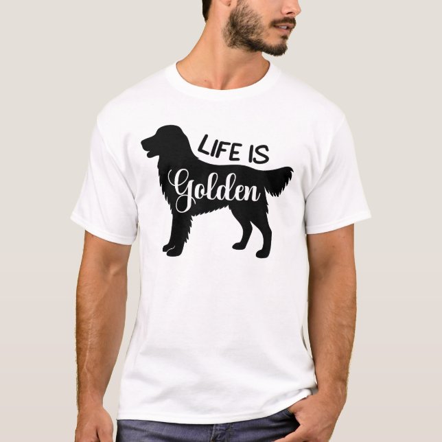 Livet är en gyllene återgivningskurs för Hund T Shirt (Framsida)
