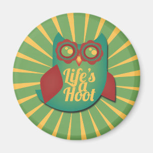 Livet är en Hoot uggla Magnet