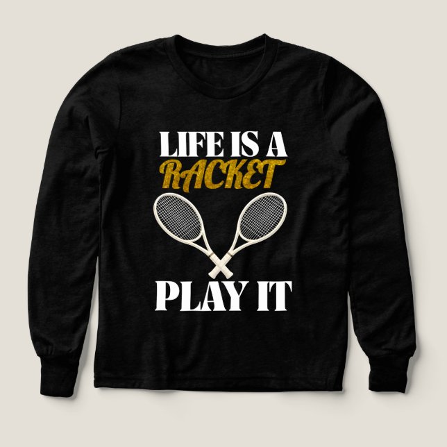 Livet är en racket. t shirt (Design framsida)