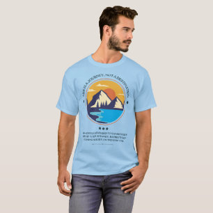 Livet är en resa, inte en destination t shirt