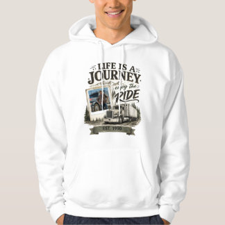 Livet är en resa - njut av resan lastbilschaufför hoodie