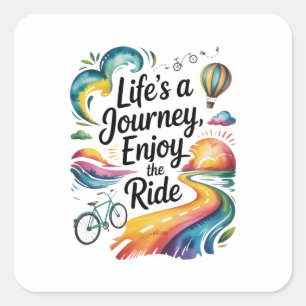 Livet är en resa Njut av Ride-inspirationen Fyrkantigt Klistermärke