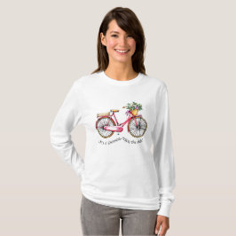 Livet är en resa, njut av riden - Flower Bike T Shirt