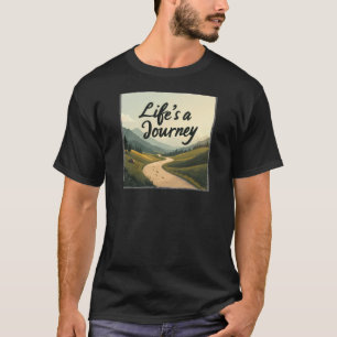 Livet är en resa - Njut av riden T Shirt