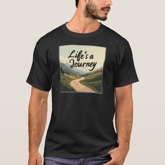 Livet är en resa - Njut av riden T Shirt (Framsida)