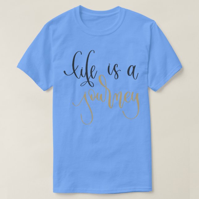 Livet är en resa t shirt (Design framsida)