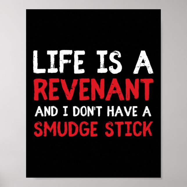 Livet Är En Revenant Och Jag Har Inte En Rökstav Poster (Framsidan)
