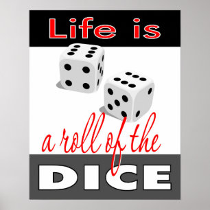 Livet är en roll på Poster Dice 16x20