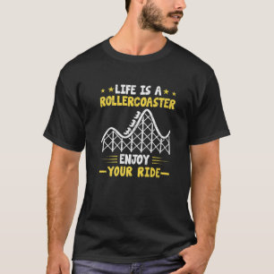 Livet är en rullercoaster med Ride Amusement Park T Shirt