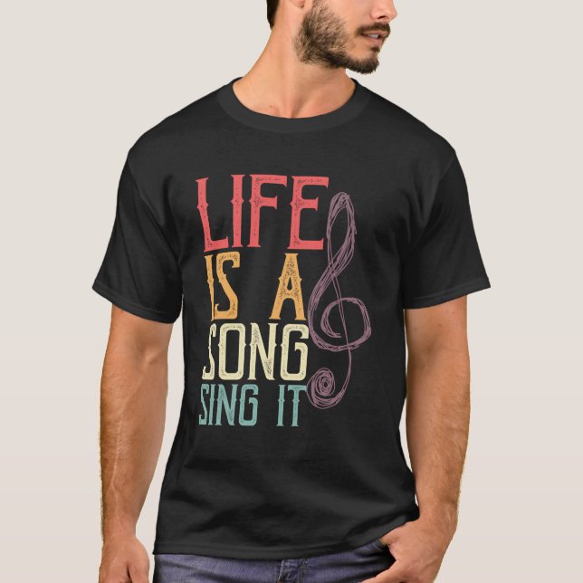 Livet är en Sång-Sjunga som man  Musik noter T Shirt (Framsida)
