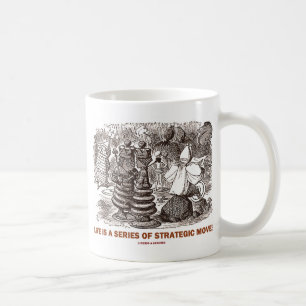 Livet är en serie strategiska åtgärder kaffemugg