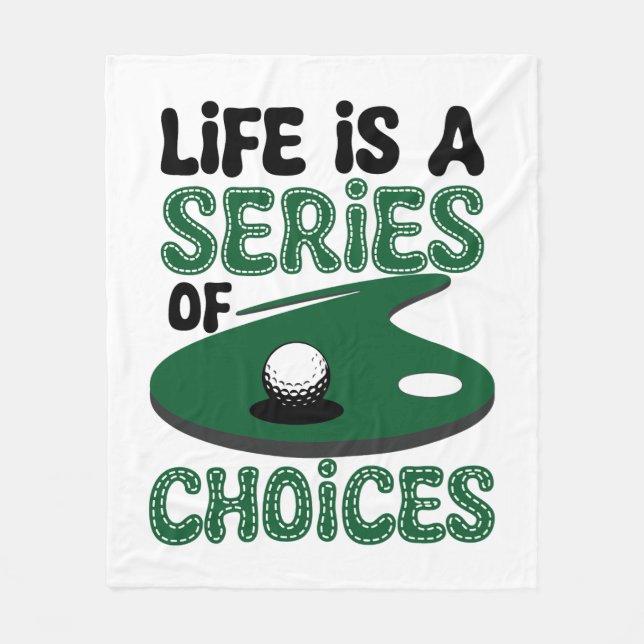 Livet är en serie valmöjligheter, Golf Fleecefilt (Framsidan)