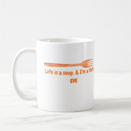 Livet Är en Soppa & Jag Är en Gaffel Roligt Citat Kaffemugg