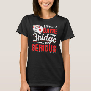 Livet är en spelkortsspelare i Bridge T Shirt